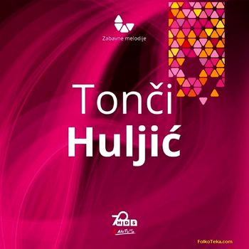 Tonci Huljic 2017 - Zabavne melodije 36841613_Tonci_Huljic_2017_-_Zabavne_melodije