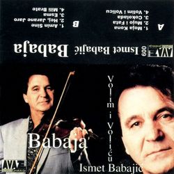 Ismet Babajic-Babaja 1998 - Volim i volicu 54279322_Ismet_Babajic-Babaja_1998-a